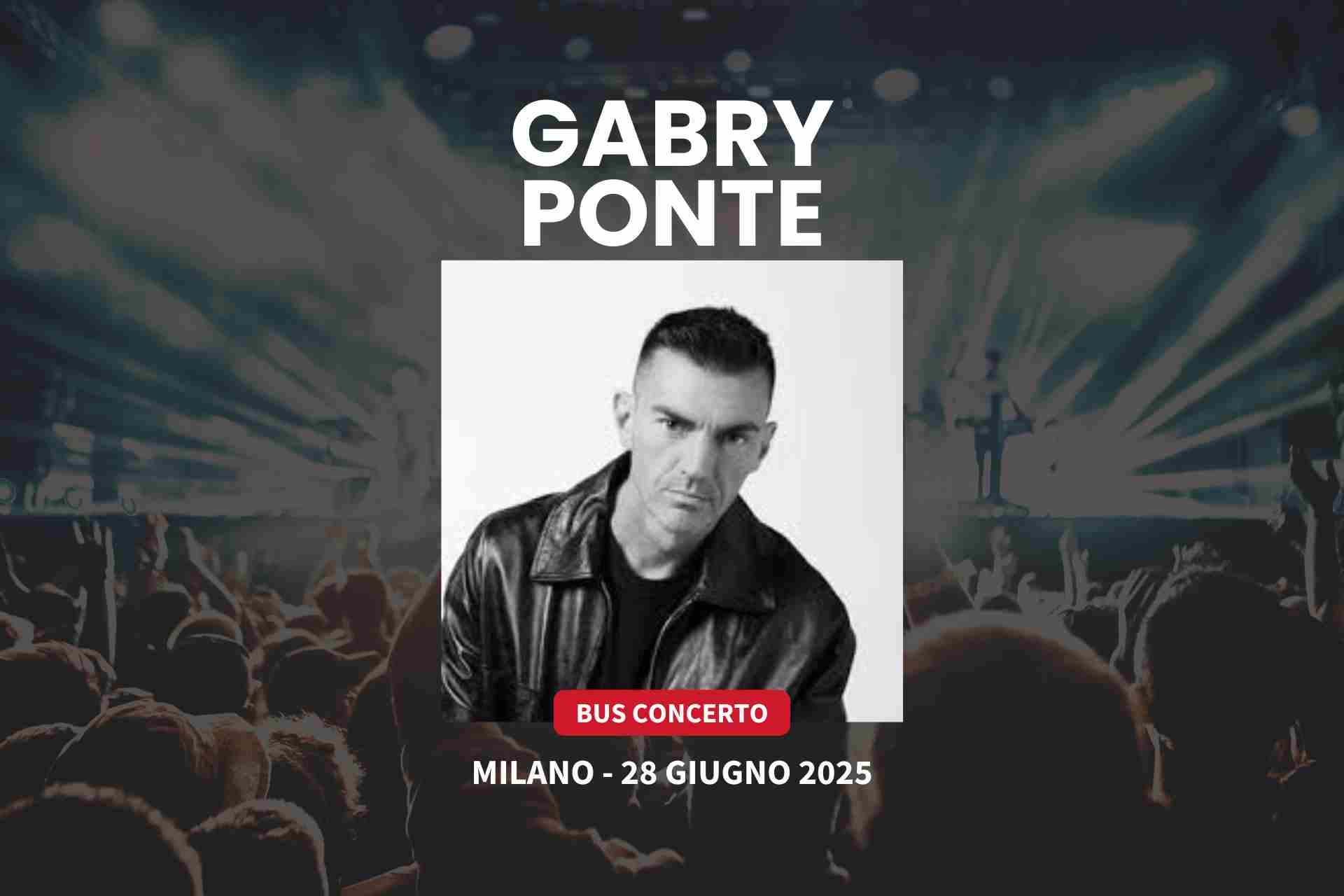 bus concerto gabry ponte